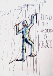 Handholds of grace...